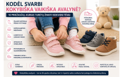 Kodėl svarbi kokybiška vaikiška avalynė? 10 priežasčių, kurias turėtų žinoti kiekvieni tėvai